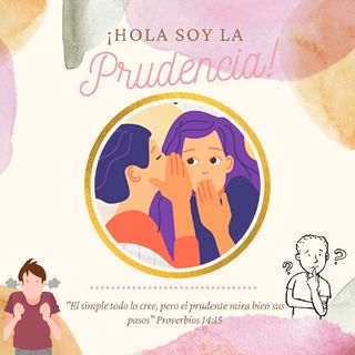 Episodio 32 - "Hola, Soy La Prudencia" 💁‍♀️🌷🌅