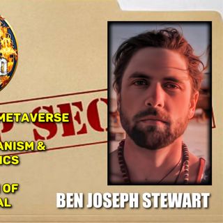 Enter Metaverse - Transhumanism & Psychedelics - Extinction of the Natural w/ Ben Joseph Stewart