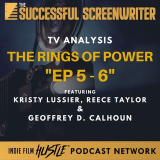 Ep 155 - The Rings of Power ep 5 & 6 with Kristy Leigh Lussier