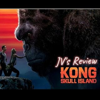 Episode 28 - Kong Skull Island Review (Spoilers kinda)