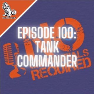 Episode 100: Tank Commander