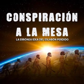 06 : El eslabón perdido con Dra. Brenda Díaz (Episodio perdido)