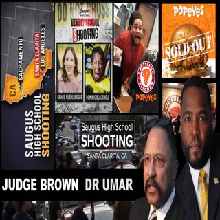 WARNING: ADULT LANGUAGE - JUDGE BROWN AND DR UMAR .. MOMMY ISSUES, SAUGUS AND MORE