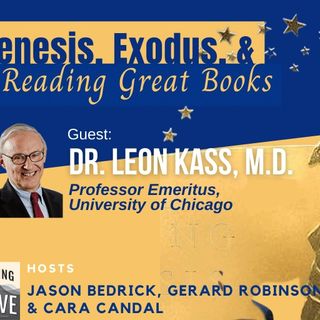 UChicago’s Dr. Leon Kass on Genesis, Exodus, & Reading Great Books