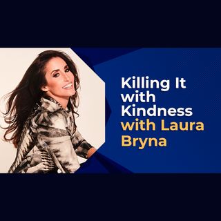 Killing With Kindness With Laura Bryna