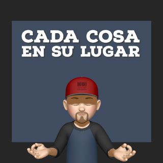 S6 Ep15: Cada cosa en su lugar 💡