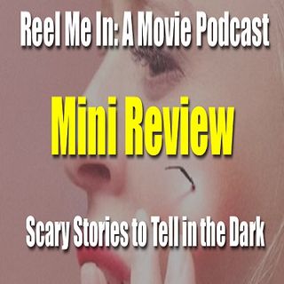 Mini Review: Scary Stories to Tell in the Dark