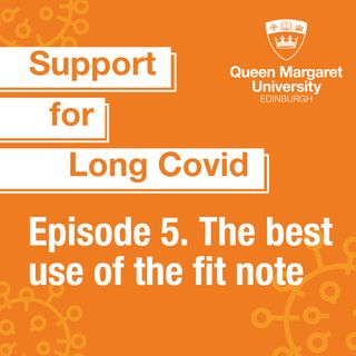 Episode 5. Long Covid and the Fit Note - Jenny Ceolta-Smith and Kirsty Stanley