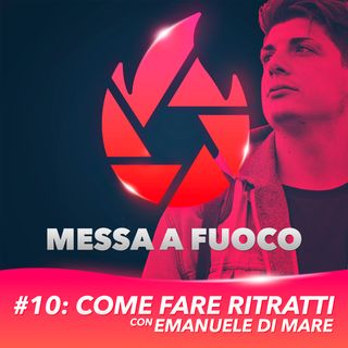 #10: Come fare RITRATTI con Emanuele Di Mare