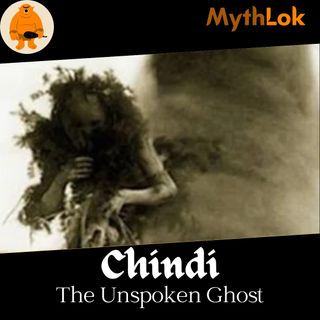 Chindi : The Unspoken Ghost