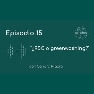 ¿RSC o greenwashing? #15