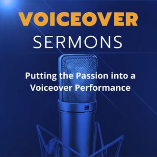 Putting the Passion into a Voiceover Performance