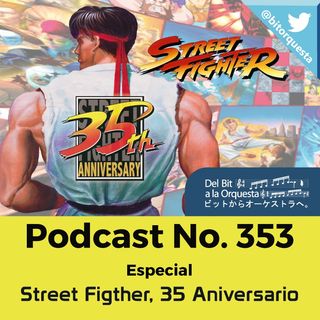 353 - Street Fighter 35 Aniversario
