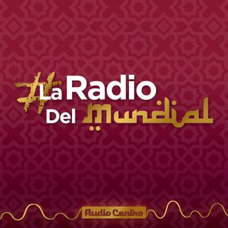 La Previa de #LaRadioDelMundial: La final de la Copa del Mundo