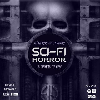Ep. 74 - Géneros de terror: Sci-fi horror