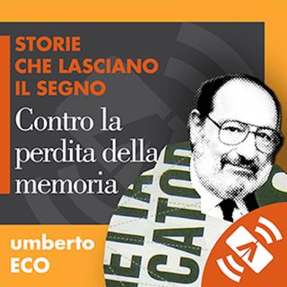 Rosangela Bonsignorio "Contro la perdita della memoria" Umberto Eco
