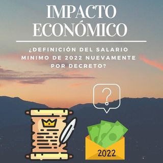 El salario mínimo en Colombia para 2022, ¿nuevamente por decreto?