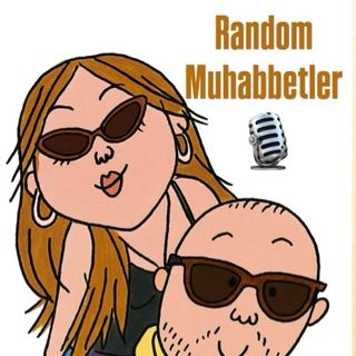 Random Muhabbetler