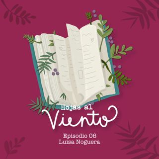 Luisa Noguera: los libros con los que crecemos