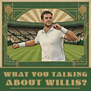 What you talking about Willis