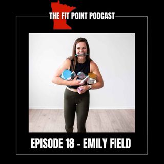 Ep 18: Emily Field