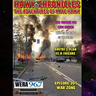 Episode 205 Hawk Chronicles "War Zone"