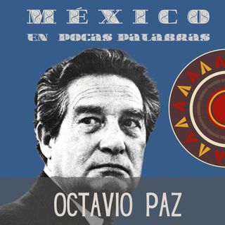 Octavio Paz Biografía corta