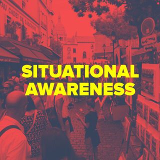 THE DIFFERENCE BETWEEN SITUATIONAL AWARENESS AND PARANOIA