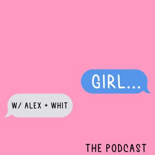 Girl the Podcast