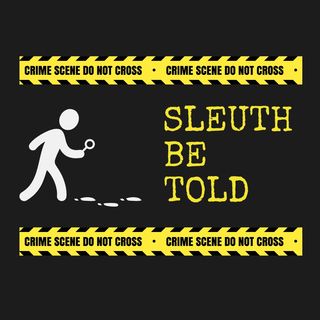 Sleuth Be Told Podcasters