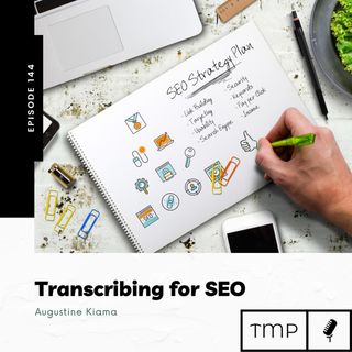 EP 144 : How to use Transcripts for organic reach