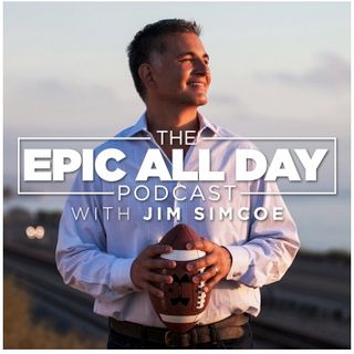 The Epic All Day Podcast with Jim Simcoe