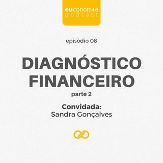 Diagnóstico Financeiro - Sandra Gonçalves #08