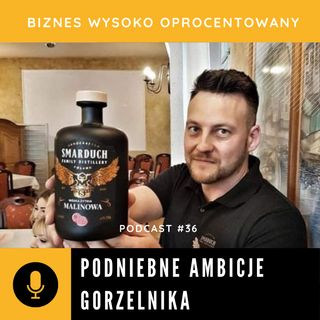 #36 - PODNIEBNE AMBICJE GORZELNIKA - Stanisław Smarduch