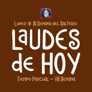 DOMINGO 30 MAYO: LAUDES DE HOY ♱ Camino Neocatecumenal