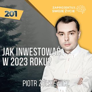 Inteligentny Inwestor - Jak inwestować w 2023 roku?