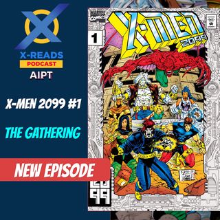 Ep 83: X-Men 2099 #1 - The Future is Now