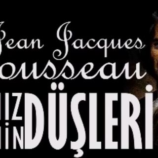 Yalnız Gezenin Düşleri- Jean-Jacques Rousseau
