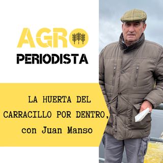 La huerta del Carracillo por dentro