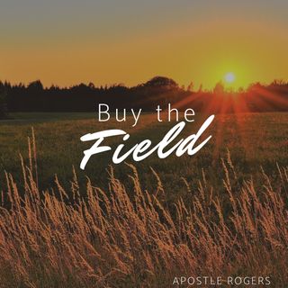 "Buy the Field."
