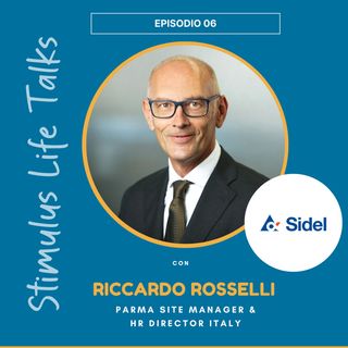 EP. 06 - Riccardo Rosselli, Sidel