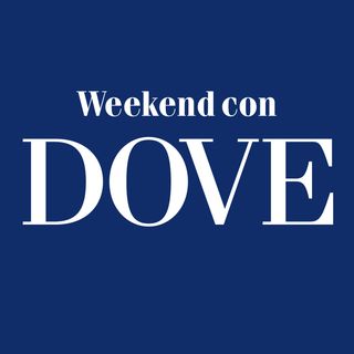 Weekend con DOVE