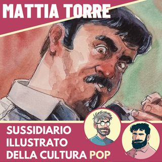Mattia Torre Oltre Boris - Sussidiario Illustrato Cultura Pop Ep. 0