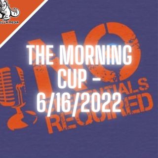 The Morning Cup - 6/16/2022