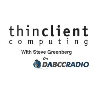 EUC, IoT, The Future, and More!  A Conversation with Steve Greenberg, CTP Fellow - Podcast Episode 338