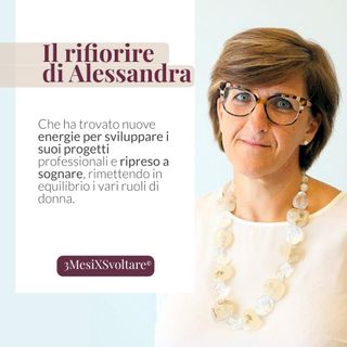 Il RIFIORIRE di Alessandra: dall'INSODDISFAZIONE alla capacità di TORNARE a SOGNARE e PROGETTARE il suo futuro