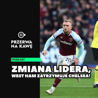 Zmiana lidera, West Ham zatrzymuje Chelsea!