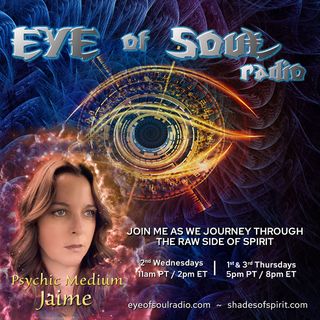 Eye of Soul with Psychic Medium Jaime