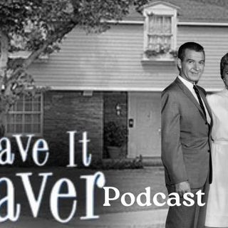 The Leave it to Beaver Podcast