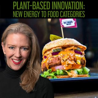 Plant-Based Innovation: New Energy to Food Categories